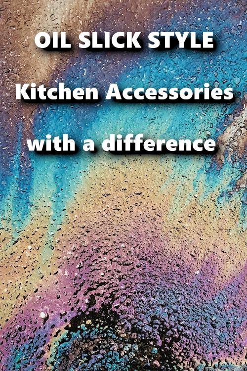 Oil Slick Styled Kitchen Canisters & Accessories