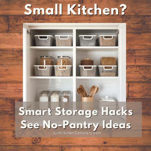 smart storage hacks and no-pantry ideas